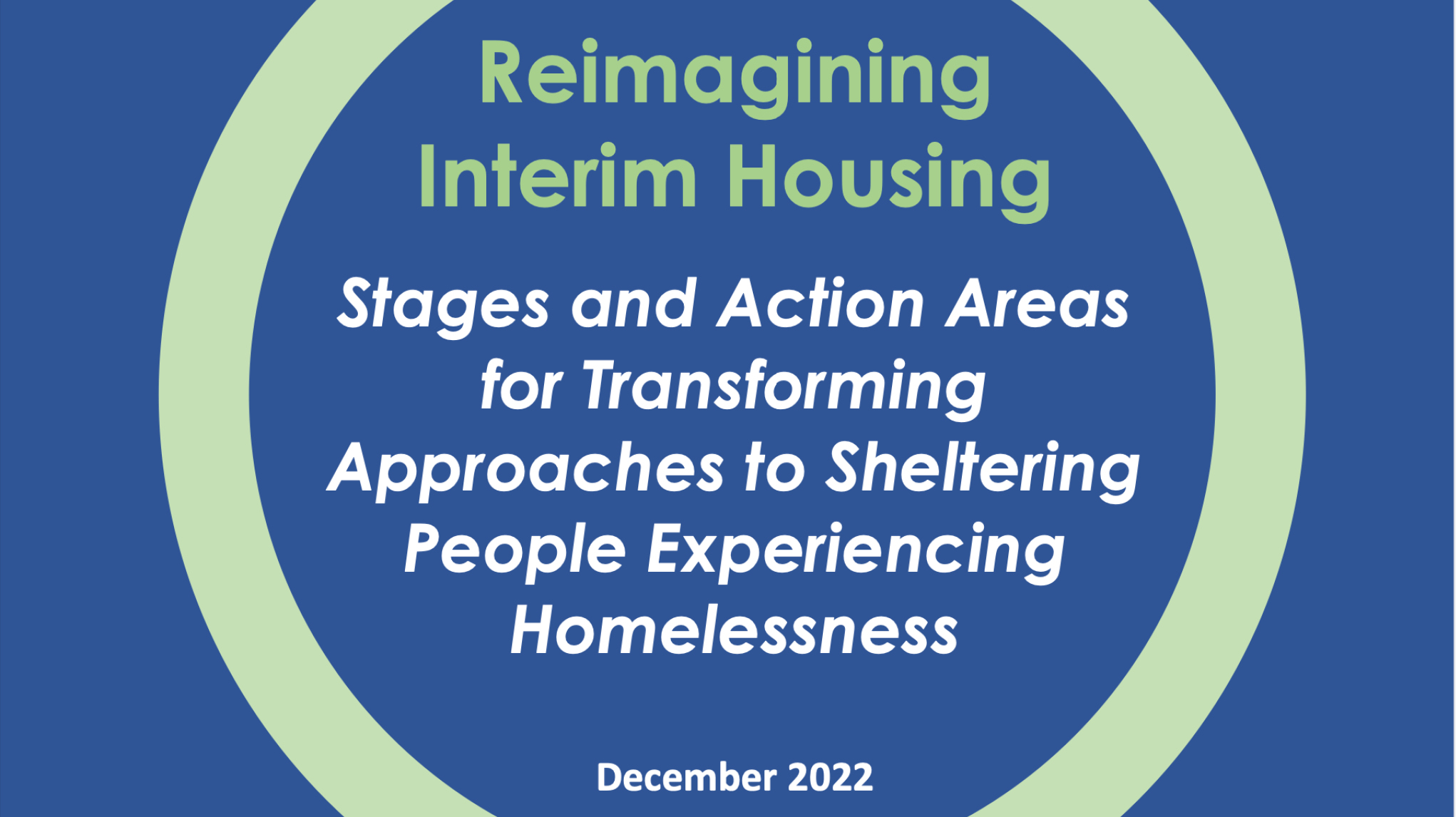 Reimagining Interim Housing: Stages and Action Areas for Transforming Approaches to Sheltering People Experiencing Homelessness