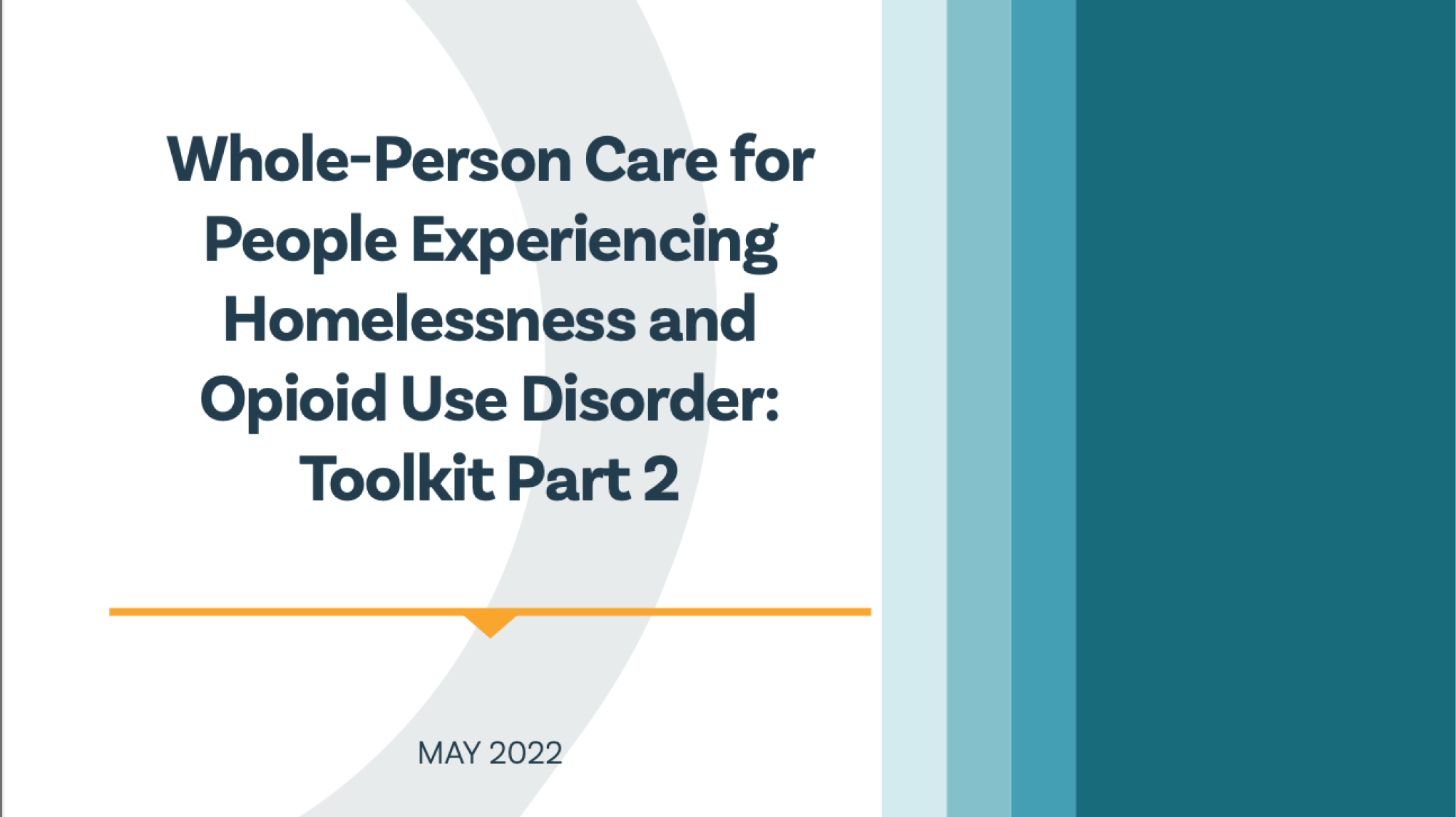 Whole-Person Care for People Experiencing Homelessness and Opioid Use Disorder: Toolkit Part 2